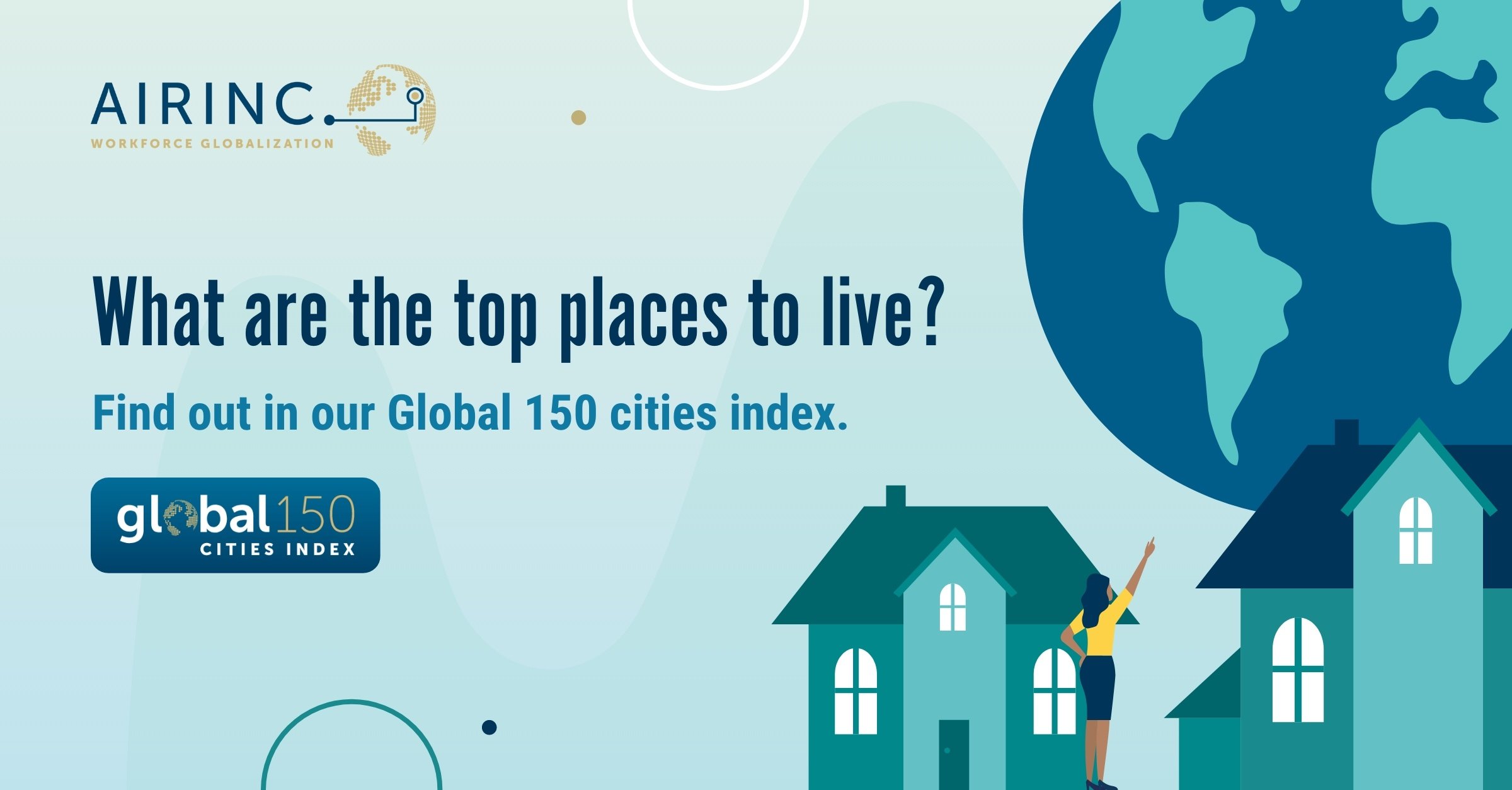 Exploring the Top 10 Cities in AIRINC’s 2024 Global 150 Index